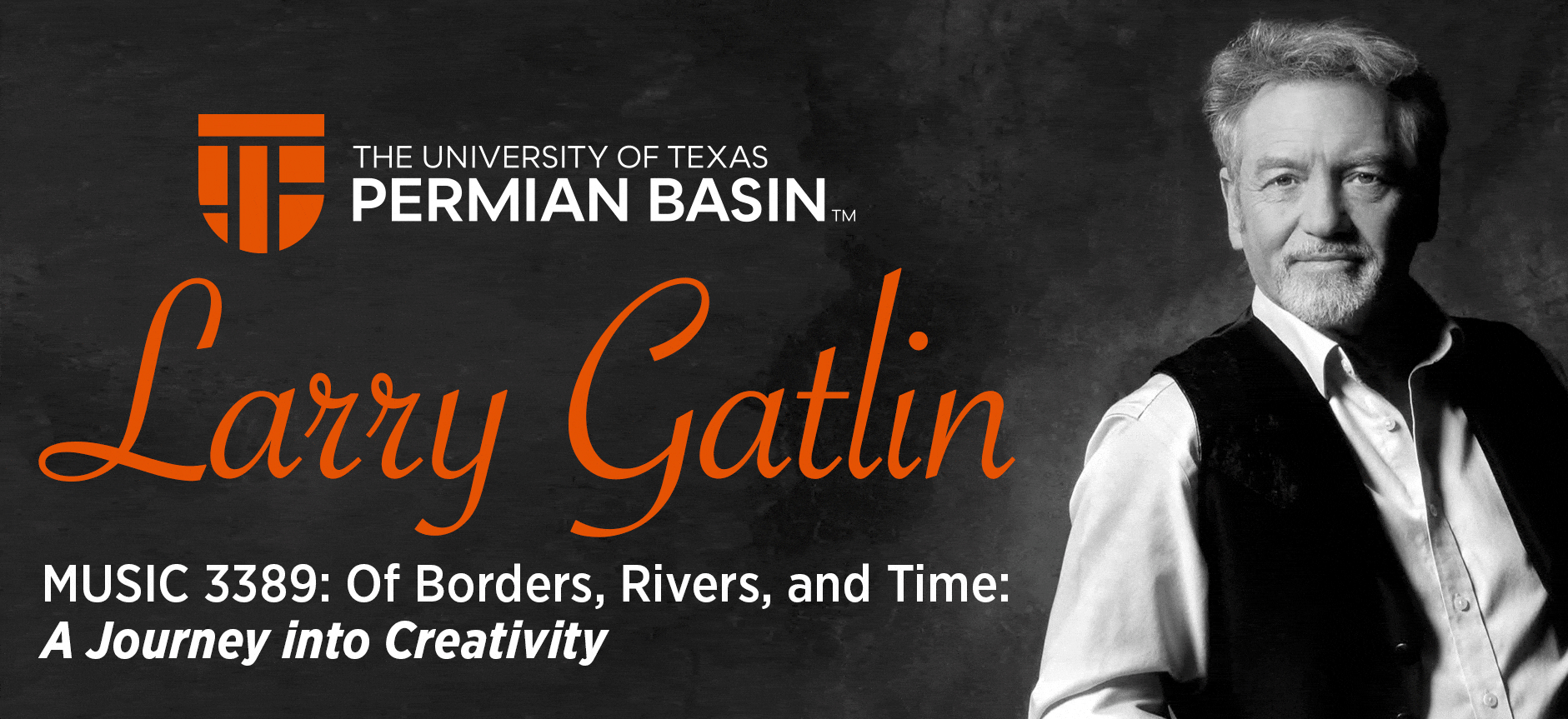 Larry Gatlin - Music 3389: Of Borders, Rivers, and Time: A journey into Creativity