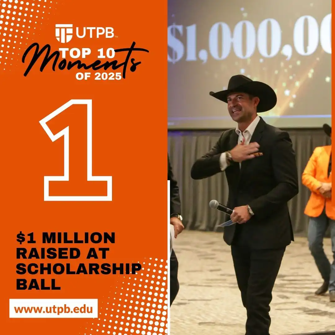 $1 million raised at Scholarship Ball comes in at number 1 in UTPB's Top 10 Moments of 2025.