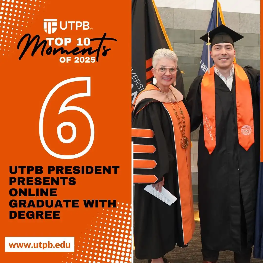 UTPB President presenting online grad with their degree comes in at number 6 for UTPB's Top 10 Moments of 2025.