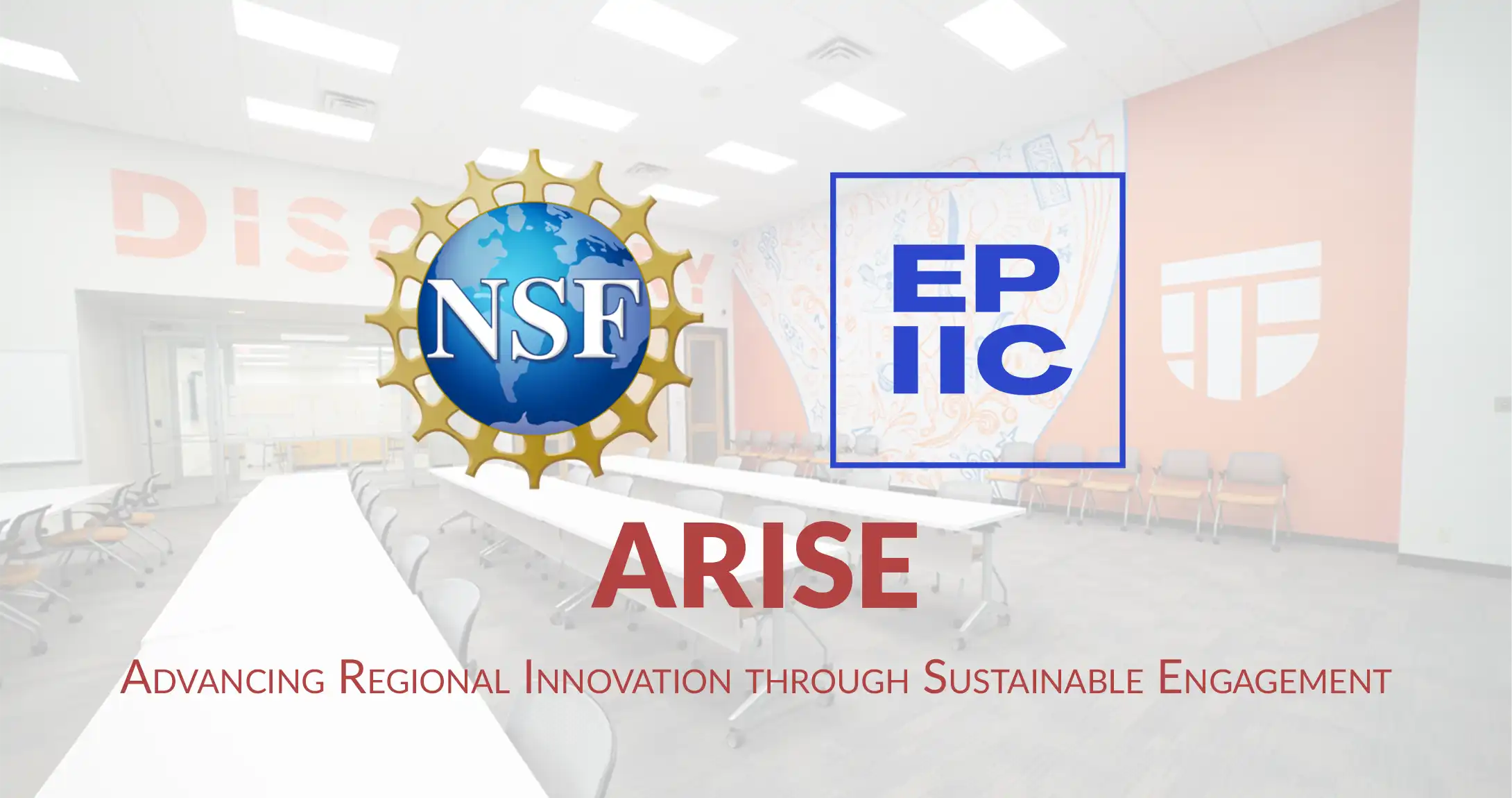 Graphic for NSF EPIIC ARISE (Advancing Regional Innovation Through Sustainable Engagement).