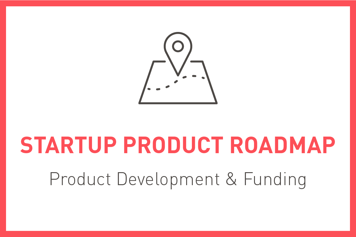 Startup Product Roadmap - Product Development and Funding